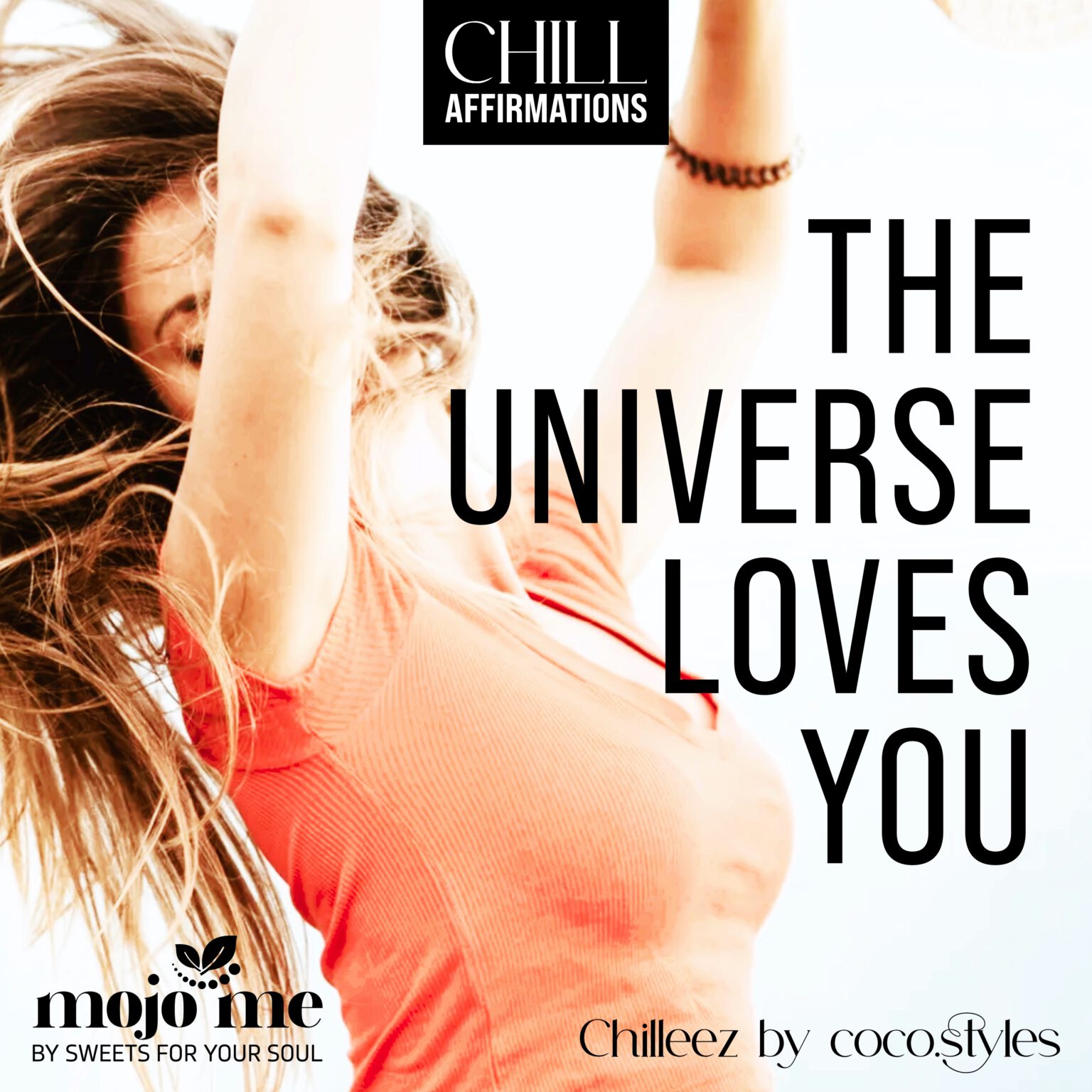 The universe loves you - Chilleez